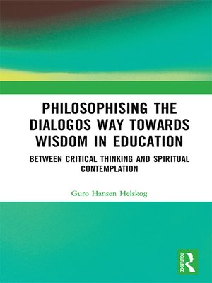 cover image of Philosophising the Dialogos Way towards Wisdom in Education
